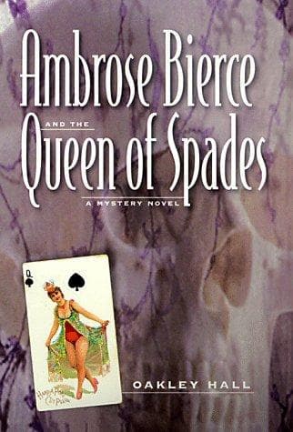 Cover of Ambrose Bierce and the Queen of Spades by Oakley Hall