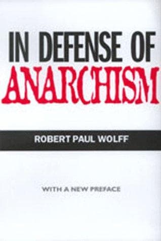 Cover of In Defense of Anarchism by Robert Paul Wolff