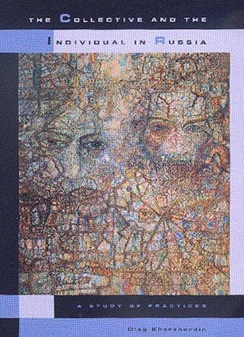 Cover of The collective and the individual in Russia by Oleg Kharkhordin