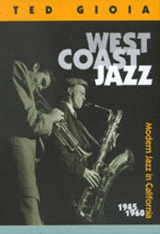 Cover of West Coast jazz by Ted Gioia