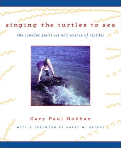 Cover of Singing the Turtles to Sea by Gary Paul Nabhan