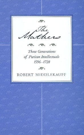 Cover of The Mathers by Robert Middlekauff