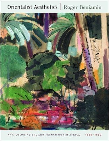 Cover of Orientalist Aesthetics by Roger Benjamin