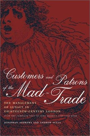 Cover of Customers and patrons of the mad-trade by Jonathan Andrews