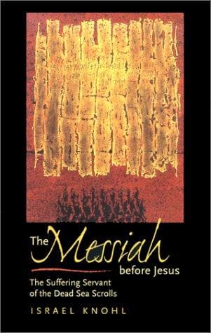 Cover of The Messiah before Jesus by Israel Knohl