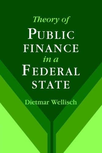 Cover of Theory of Public Finance in a Federal State by Dietmar Wellisch