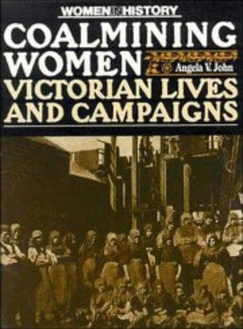 Cover of Coalmining women by Angela V. John