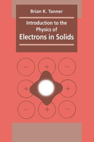 Cover of Introduction to the physics of electrons in solids by B. K. Tanner