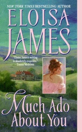 Cover of Much Ado About You by Eloisa James
