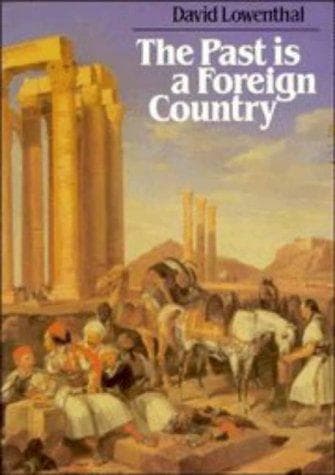 Cover of The Past Is a Foreign Country by David Lowenthal