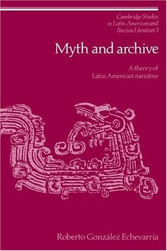 Cover of Myth and archive by Roberto González Echevarría