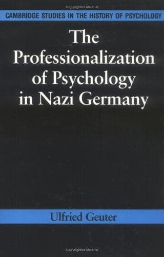 Cover of The professionalization of psychology in Nazi Germany by Ulfried Geuter