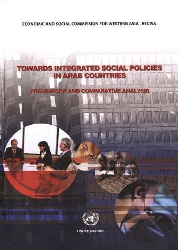 Cover of Towards Integrated Social Policies in Arab Countries by United Nations