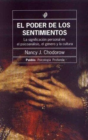 Cover of El Poder de Los Sentimientos / Argentinean History. Volume VII by Nancy Chodorow