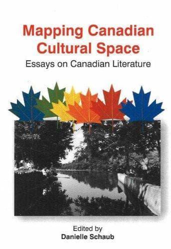 Cover of Mapping Canadian Cultural Space by Danielle Schaub