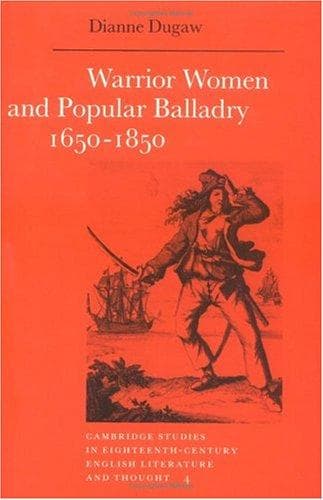 Cover of Warrior women and popular balladry, 1650-1850 by Dianne Dugaw