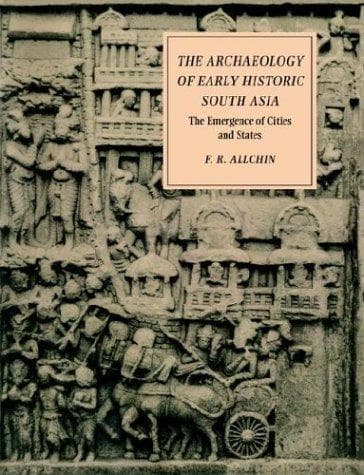 Cover of The archaeology of early historic South Asia by F. Raymond Allchin