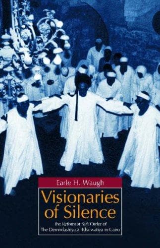 Cover of Visionaries of Silence by Earle H. Waugh