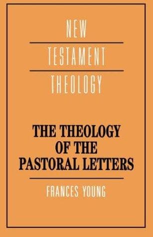 Cover of The theology of the pastoral letters by Frances M. Young