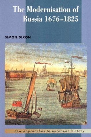 Cover of The modernisation of Russia, 1676-1825 by Dixon, Simon