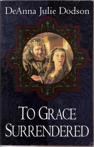 Cover of To Grace Surrendered by DeAnna Julie Dodson