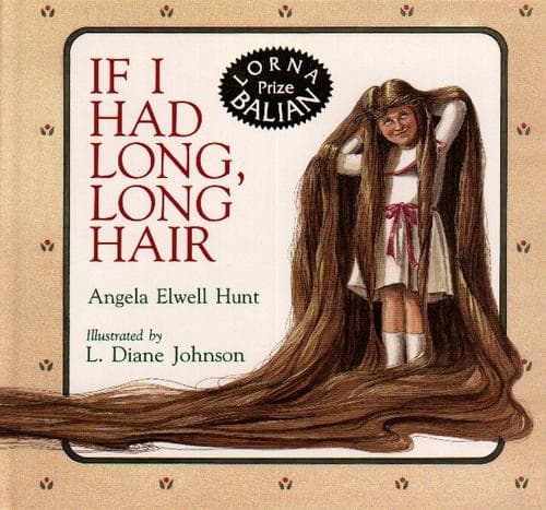 Cover of If I had long, long hair by Angela Elwell Hunt