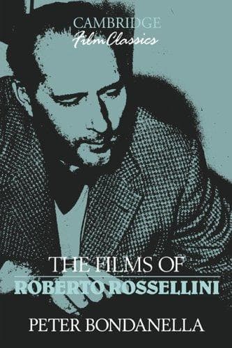 Cover of The films of Roberto Rossellini by Peter Bondanella
