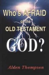 Cover of Who's afraid of the Old Testament God? by Alden L. Thompson