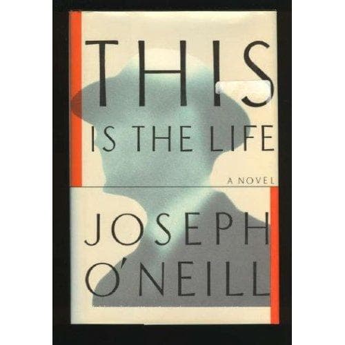 Cover of This is the life by Joseph O'Neill