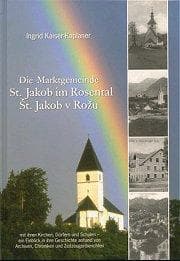Cover of Ingrid Kaiser-Kaplaner Die Marktgemeinde St. Jakob im Rosental / Št. Jakob v Rožu by Ingrid Kaiser-Kaplaner