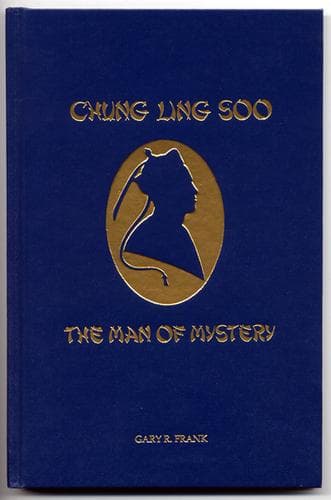 Cover of Chung Ling Soo, the man of mystery by Gary R. Frank