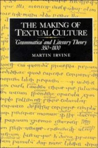 Cover of The making of textual culture by Martin Irvine