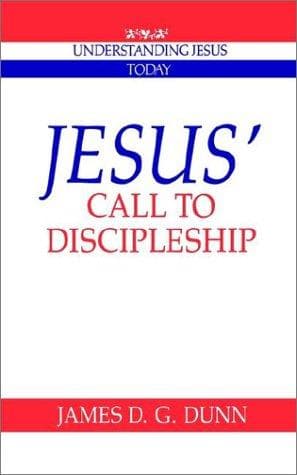 Cover of Jesus' call to discipleship by James D. G. Dunn