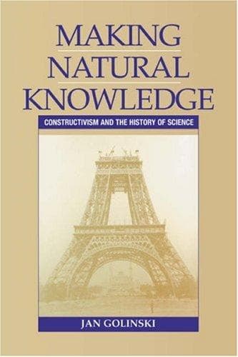 Cover of Making natural knowledge by Jan Golinski
