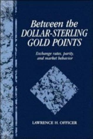 Cover of Between the Dollar-Sterling Gold Points by Lawrence H. Officer