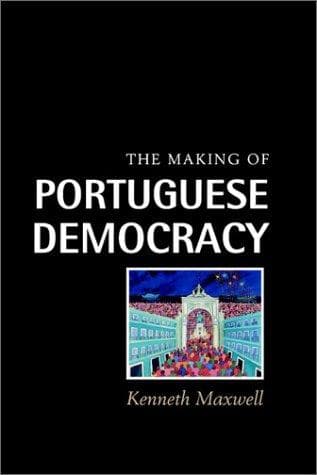 Cover of The making of Portuguese democracy by Kenneth Maxwell