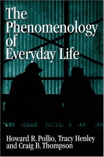 Cover of The phenomenology of everyday life by Howard R. Pollio