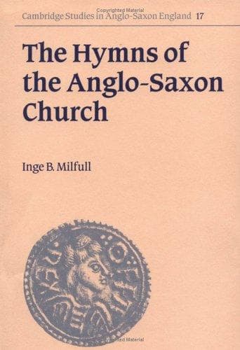Cover of The Hymns of the Anglo-Saxon Church by Inge B. Milfull