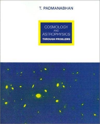 Cover of Cosmology and astrophysics through problems by T. Padmanabhan