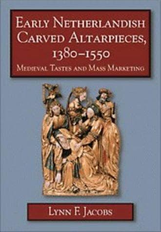 Cover of Early Netherlandish carved altarpieces, 1380-1550 by Lynn F. Jacobs
