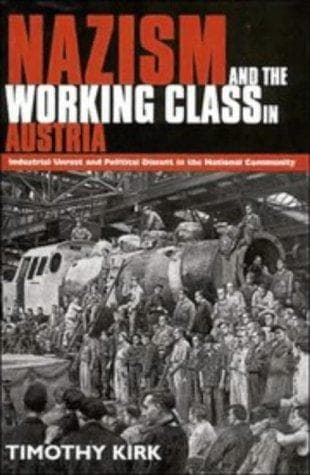 Cover of Nazism and the working class in Austria by Tim Kirk