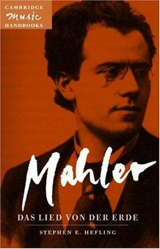 Cover of Mahler, Das Lied von der Erde = by Stephen E. Hefling
