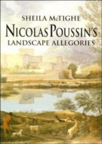 Cover of Nicolas Poussin's landscape allegories by Sheila McTighe