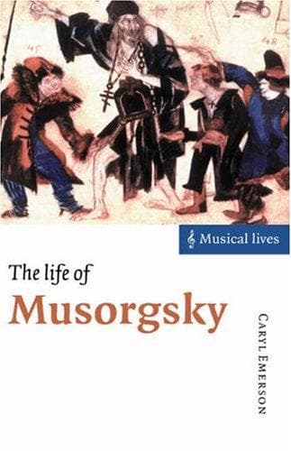 Cover of The life of Musorgsky by Caryl Emerson