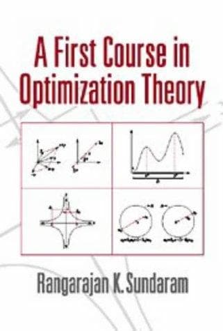 Cover of A first course in optimization theory by Rangarajan K. Sundaram