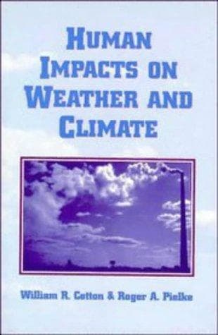 Cover of Human impacts on weather and climate by William R. Cotton