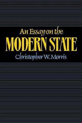 Cover of An essay on the modern state by Christopher W. Morris