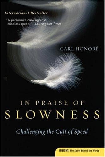 Cover of In Praise of Slowness by Carl Honore