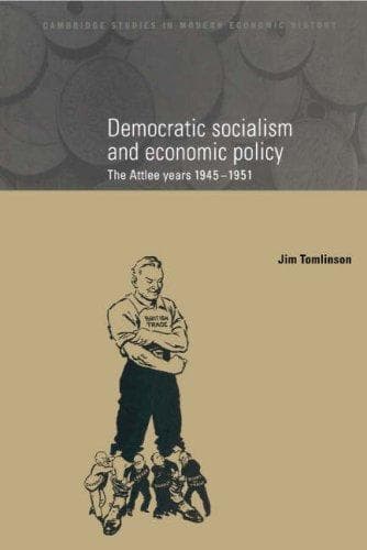Cover of Democratic Socialism and Economic Policy by Jim Tomlinson