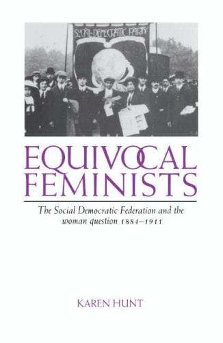 Cover of Equivocal Feminists by Karen Hunt